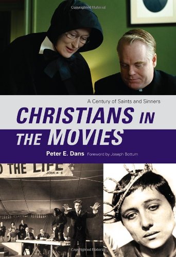 Christians in the Movies A Century of Saints and Sinners [Paperback]