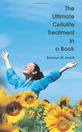 The Ultimate Cellulite Treatment In A Book [Paperback]