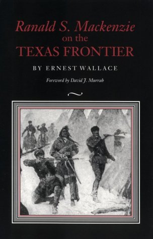 Ranald S. Mackenzie On The Texas Frontier [Paperback]