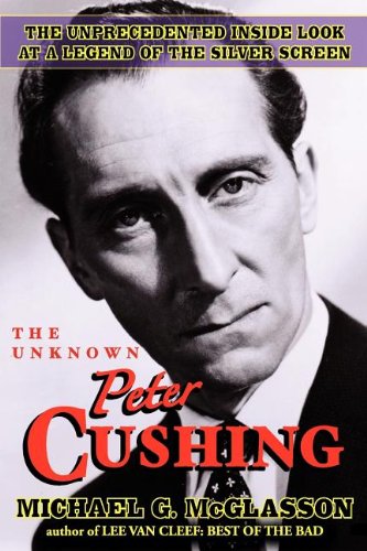 The Unknown Peter Cushing [Paperback]