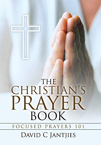 Christian's Prayer Book  Focused Prayers 101 [Hardcover]