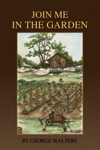 Join Me in the Garden [Paperback]