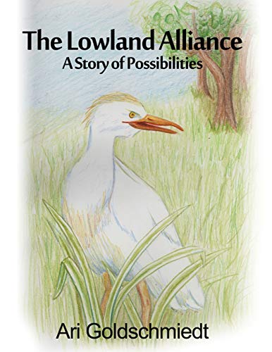 Lowland Alliance  A Story of Possibilities [Paperback]