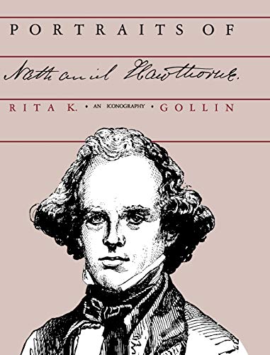 Portraits of Nathaniel Hawthorne An Iconography [Hardcover]