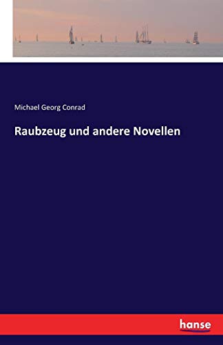 Raubzeug Und Andere Novellen (german Edition) [Paperback]