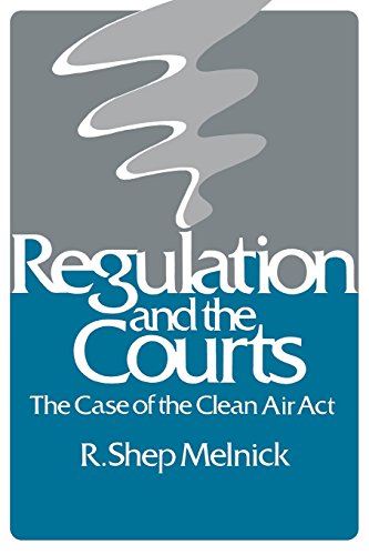 Regulation and the Courts The Case of the Clean Air Act [Paperback]