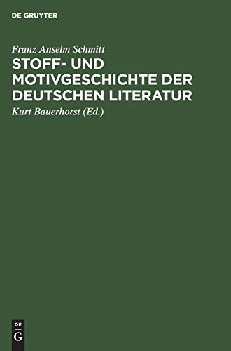 Stoff- Und Motivgeschichte der Deutschen Literatur  Eine Bibliographie [Hardcover]