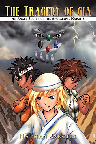 Tragedy of Gi  An Angel Squire of the Apocalypse Knights [Paperback]