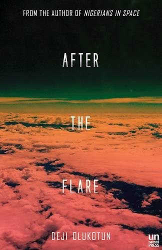 After the Flare Book Two of the Nigerians in Space Trilogy [Paperback]