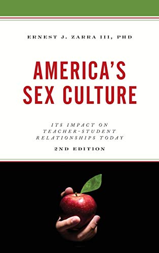 America's Sex Culture Its Impact on Teacher-Student Relationships Today [Hardcover]