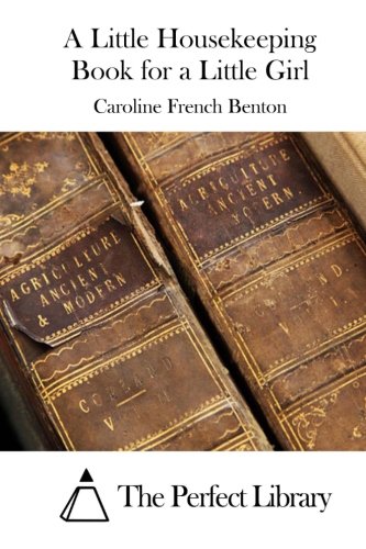 A Little Housekeeping Book For A Little Girl [Paperback]