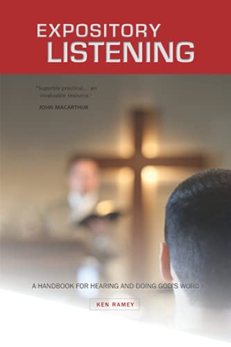 Expository Listening A Practical Handbook For Hearing And Doing God's Word [Paperback]