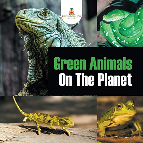 Green Animals on the Planet [Paperback]