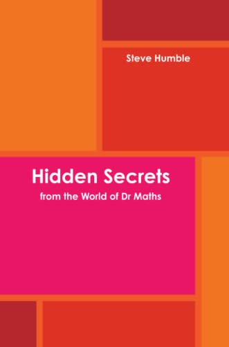 Hidden Secrets from the World of Dr Maths [Paperback]