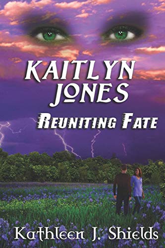 Kaitlyn Jones, Reuniting Fate [Paperback]