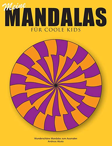 Meine Mandalas - Fr Coole Kids - Wunderschne Mandalas Zum Ausmalen [Paperback]