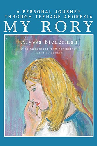 My Rory A Personal Journey Through Teenage Anorexia [Paperback]