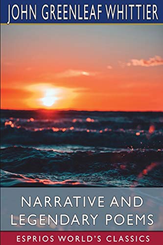 Narrative And Legendary Poems (Esprios Classics) [Paperback]