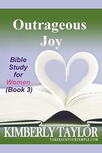 Outrageous Joy  Bible Study for Women (Book 3) [Paperback]
