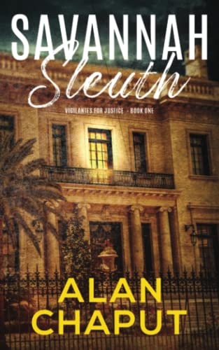 Savannah Sleuth (vigilantes For Justice) (volume 1) [Paperback]