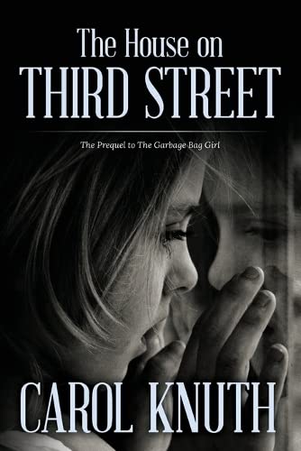 The House On Third Street The Prequel To The Garbage Bag Girl [Paperback]
