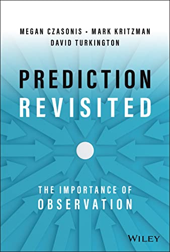 Prediction Revisited The Importance of Observation [Hardcover]