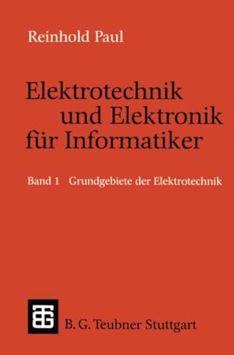 Elektrotechnik und Elektronik fr Informatiker Grundbegriffe der Elektrotechnik [Paperback]