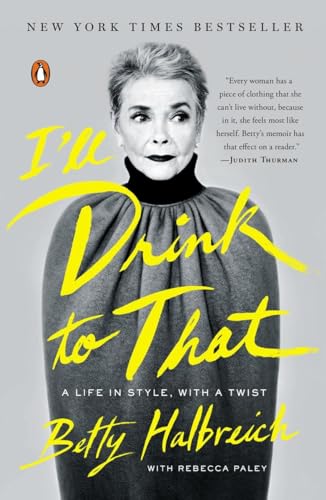I'll Drink to That A Life in Style, with a Twist [Paperback]