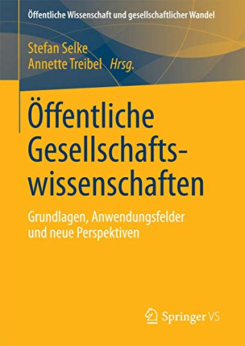 ffentliche Gesellschaftswissenschaften Grundlagen, Anwendungsfelder und neue P [Hardcover]