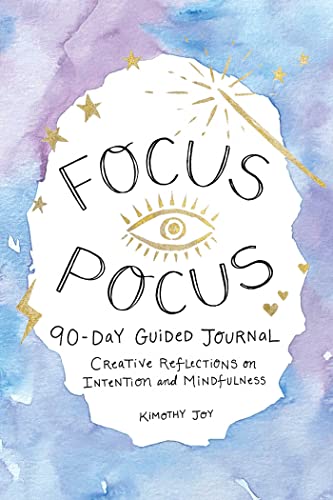 Focus Pocus 90-Day Guided Journal Creative Reflections for Intention and Mindfu [Hardcover]