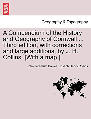 Compendium of the History and Geography of Cornwall Third Edition, with Correcti [Paperback]