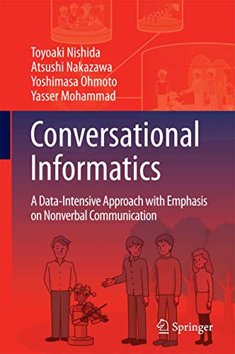 Conversational Informatics A Data-Intensive Approach with Emphasis on Nonverbal [Hardcover]