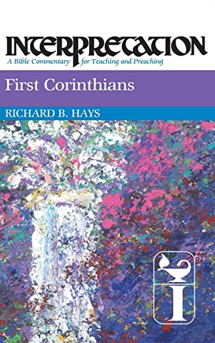 First Corinthians Interpretation A Bible Commentary For Teaching And Preaching [Hardcover]