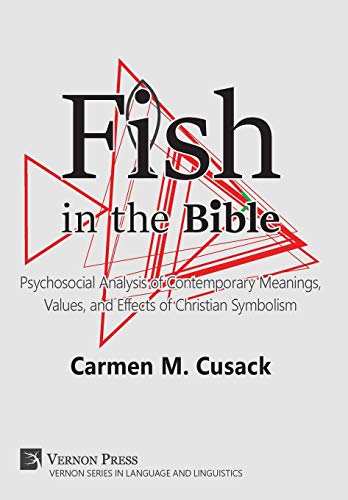 Fish In The Bible Psychosocial Analysis Of Contemporary Meanings, Values, And E [Hardcover]