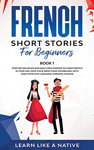 French Short Stories For Beginners Book 1