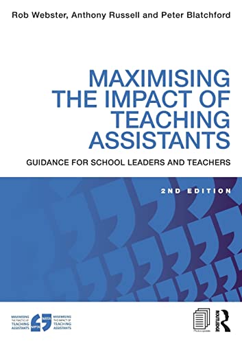Maximising the Impact of Teaching Assistants Guidance for school leaders and te [Paperback]