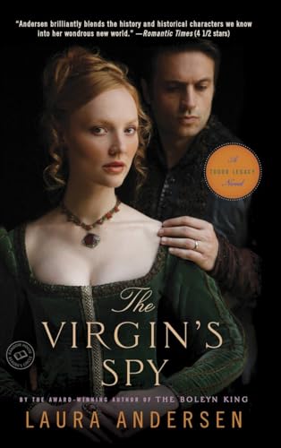 The Virgin's Spy A Tudor Legacy Novel [Paperback]