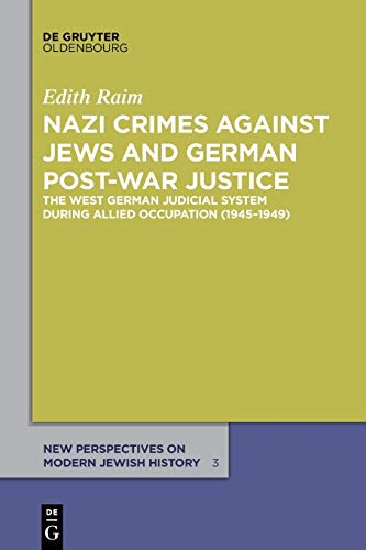 Nazi Crimes Against Jews and German Post-War Justice  The West German Judicial  [Paperback]