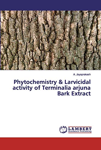 Phytochemistry & Larvicidal Activity Of Terminalia Arjuna Bark Extract