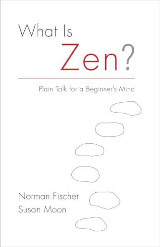 What Is Zen Plain Talk for a Beginner's Mind [Paperback]
