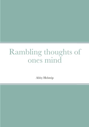 Rambling Thoughts Of Ones Mind
