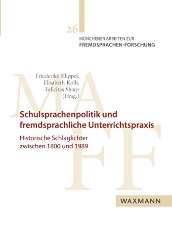 Schulsprachenpolitik Und Fremdsprachliche Unterrichtspraxis