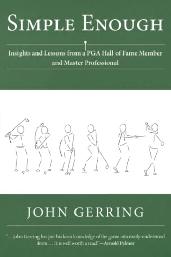 Simple Enough Insights And Lessons From A Pga Hall Of Fame Member And Master Pr [Paperback]