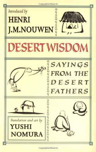 Desert Wisdom Sayings From The Desert Fathers [Paperback]