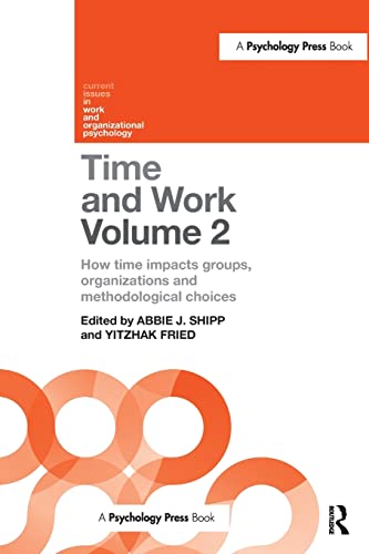 Time and Work, Volume 2 How time impacts groups, organizations and methodologic [Paperback]