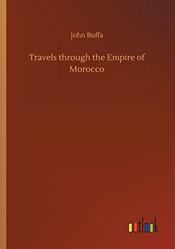 Travels Through The Empire Of Morocco