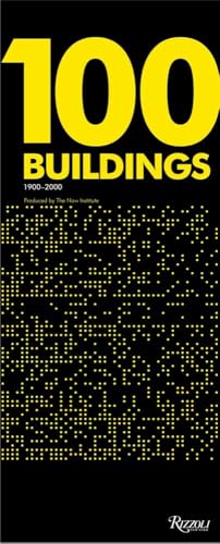 100 Buildings 1900-2000  Produced by The Now Institute [Paperback]