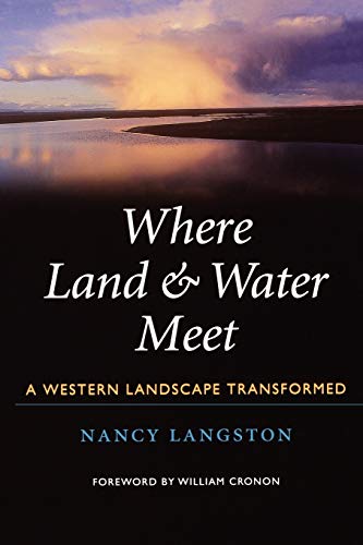 Where Land And Water Meet A Western Landscape Transformed (weyerhaeuser Environ [Paperback]
