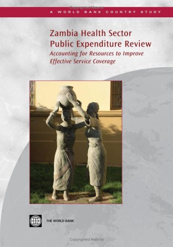 Zambia Health Sector Public Expenditure Review Accounting for Resources to Impr [Paperback]