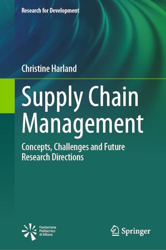 Supply Chain Management Concepts, Challenges and Future Research Directions [Hardcover]